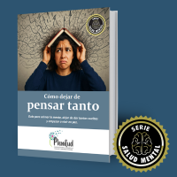 CÓMO DEJAR DE PENSAR TANTO Guía para calmar la mente, dejar de dar tantas vueltas y empezar a vivir en paz
